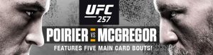 UFC 257 Poirier vs. McGregor Features Five Main Card Bouts!