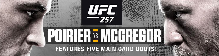 UFC 257 Poirier vs. McGregor Features Five Main Card Bouts!