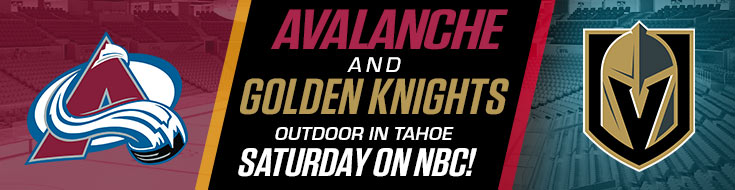 Avalanche and Golden Knights Outdoor in Tahoe Saturday on NBC!