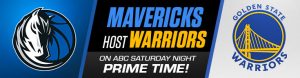 Mavs Host Warriors on ABC Saturday Night Prime Time!