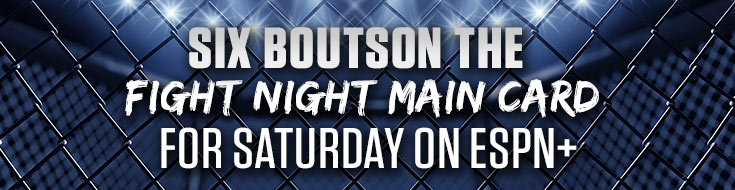 Six Bouts on the Fight Night Main Card Betting Odds on ESPN+ (February 27, 2021)