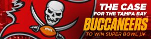 The Case for the Tampa Bay Buccaneers to Win Super Bowl LV
