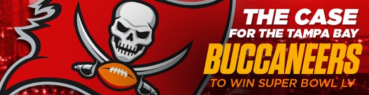 The Case for the Tampa Bay Buccaneers to Win Super Bowl LV