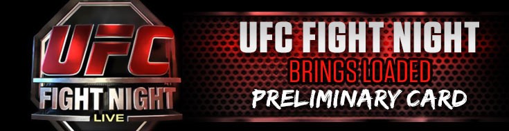 UFC Fight Night Brings Loaded Preliminary Card