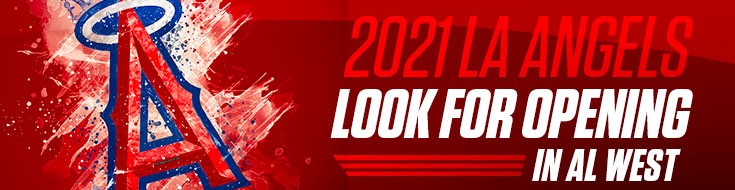 2021 LA Angels Look for Opening in AL West