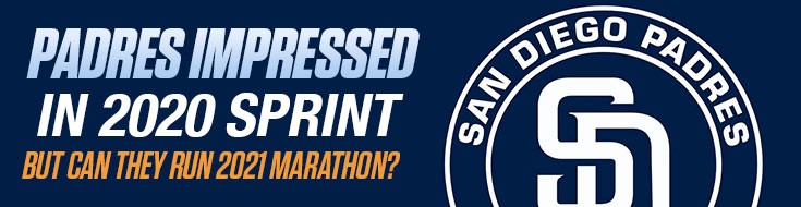Padres Impressed in 2020 Sprint But Can They Run 2021 Marathon