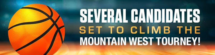 Several Candidates Set to Climb the Mountain West Tourney!