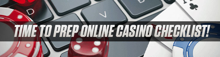 Time to Prep Online Casino Checklist!
