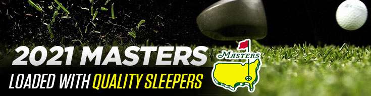 2021 Masters Tournament Top Sleepers Betting Preview, Analysis & Picks