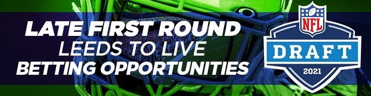 Late First Round Leeds to Live Betting Opportunities (04-29-2021)