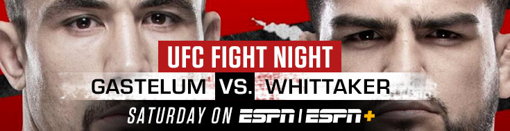 UFC Fight Night Betting Odds Gastelum vs. Whittaker Saturday on ESPNESPN+ (04-17-2021)