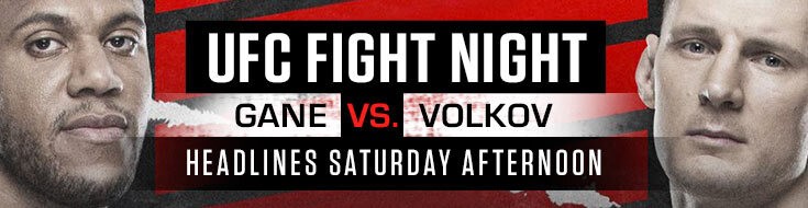 UFC Fight Night Gane vs. Volkov - Main Card Betting Odds (06-26-2021)