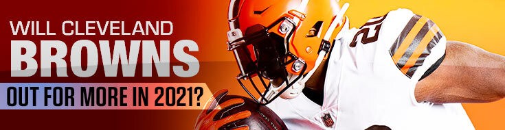 Will Cleveland Browns Out For More in 2021