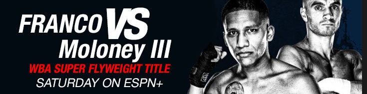 Franco vs. Moloney III - WBA Super Flyweight Title Saturday on ESPN+
