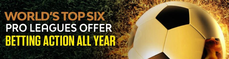 World’s Top Six Pro Leagues Offer Soccer Betting Odds Action All Year