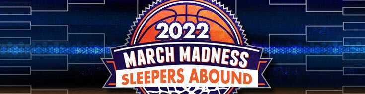 2022 College Basketball March Madness Sleepers Abound