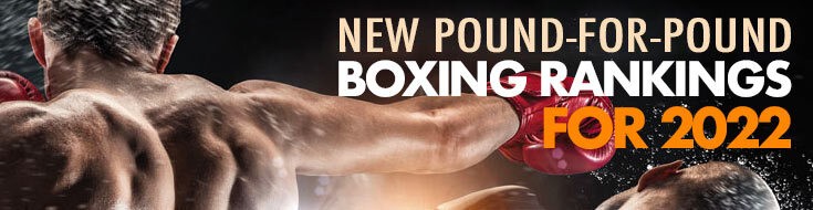 New Pound-for-Pound Boxing Rankings for 2022