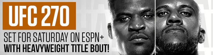 UFC 270 Ngannou vs. Gane Main Card Betting Picks & Odds (01-22-2022)