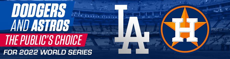 Dodgers And Astros the Public’s Choice for 2022 World Series