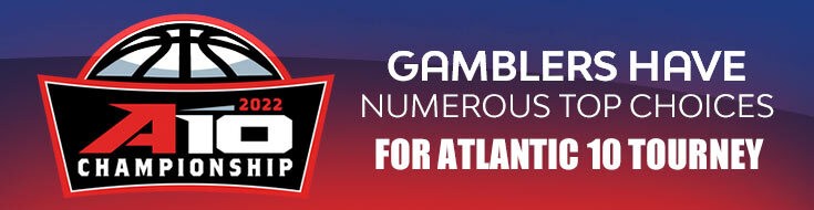 2022 Atlantic 10 Tournament Betting Odds & Preview