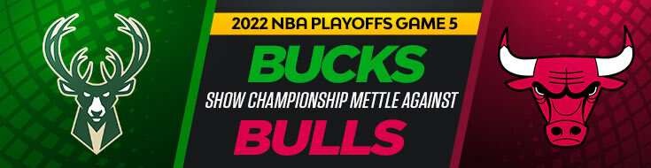 2022 NBA Playoffs Bulls vs. Bucks Game 5 Betting Odds (04-27-2022)