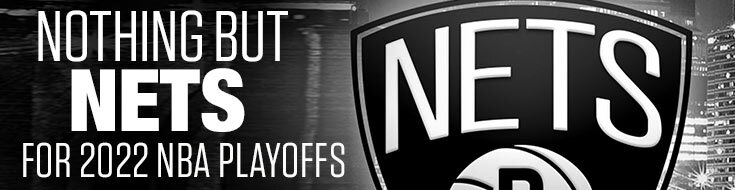 Nothing But Brooklyn Nets for 2022 NBA Playoffs
