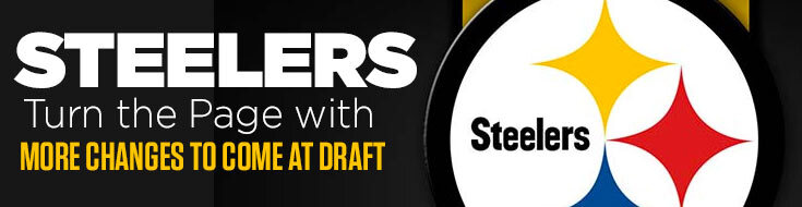 Steelers Turn the Page with More Changes to Come at Draft