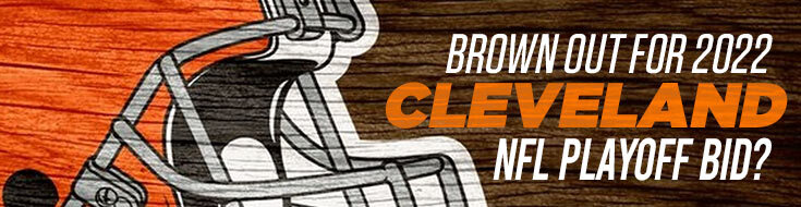 Cleveland Browns Out for 2022 Cleveland NFL Playoff Bid