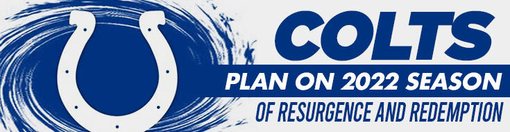 Colts Plan on 2022 Season of Resurgence and Redemption