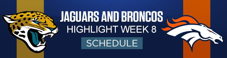 Jacksonville Jaguars and Denver Broncos Highlight Week 8 Schedule