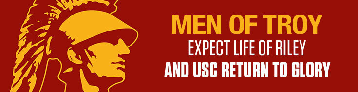 Men of Troy Expect Life of Riley and USC Return to Glory