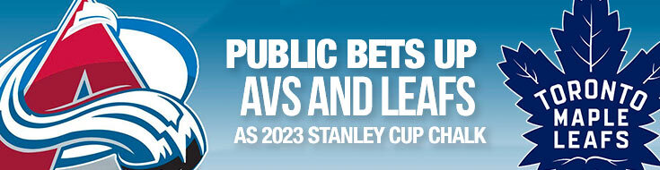 Public Bets Up Avs and Leafs as 2023 Stanley Cup Chalk