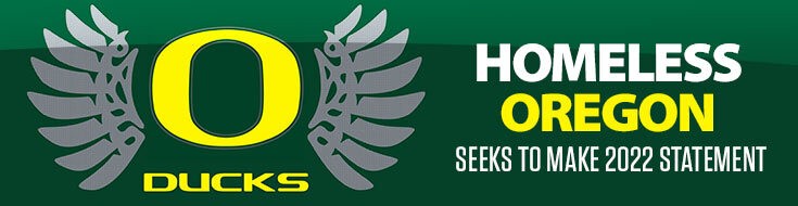 Homeless Oregon Ducks Seeks to Make 2022 Statement