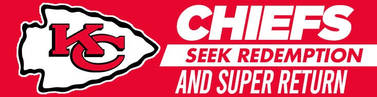 NFL Kansas City Chiefs Seek Redemption & Super Return
