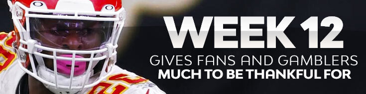 Week 12 Gives Fans and Gamblers Much to be Thankful For