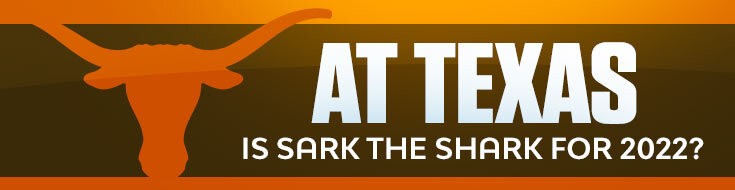 At Texas Longhorns, is Sark the Shark for 2022