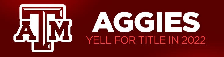 Texas A&M Aggies Yell for Title in 2022