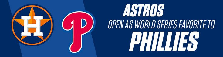 2022 World Series Philadelphia Phillies vs. Houston Astros Odds (10-28-2022)