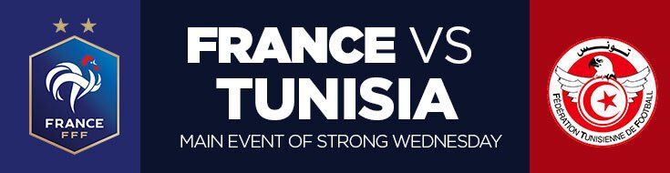 France vs. Tunisia Main Event of Strong Wednesday World Cup Card