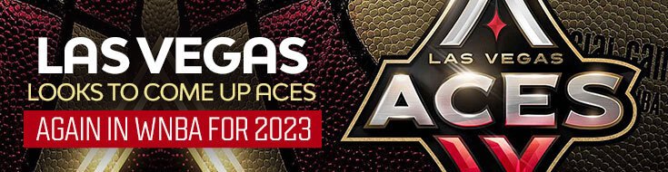 Las Vegas Looks to Come Up Aces Again in WNBA for 2023