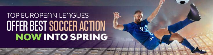 Top European Leagues Offer Best Soccer Action Now Into Spring