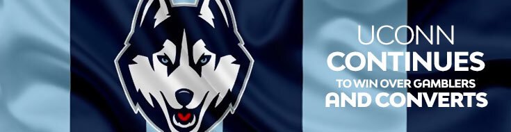 UConn Continues to Win Over Gamblers and Converts