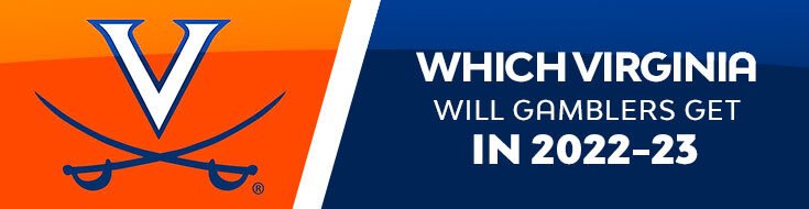 Which Virginia will Gamblers Get in 2022-23