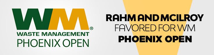 2023 Waste Management Phoenix Open Betting Preview (February 9-12, 2023)