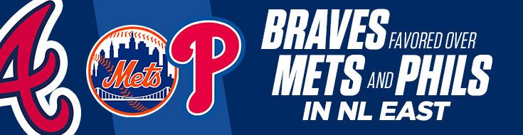 MLB Braves Favored Over Mets and Phils in NL East