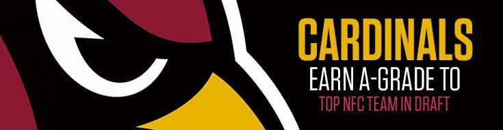 Cardinals Earn A-Grade to Top NFC Team in Draft