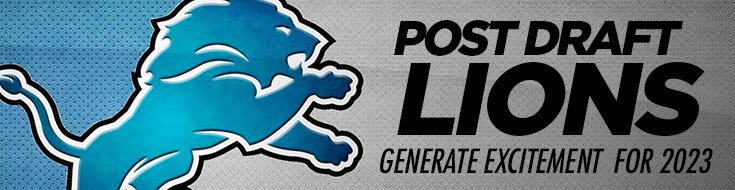 Post Draft Lions Generate Excitement for 2023