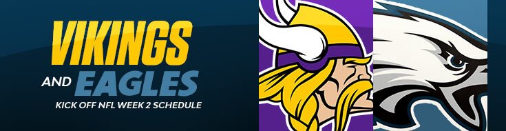 Vikings and Eagles Kick Off NFL Week 2 Schedule
