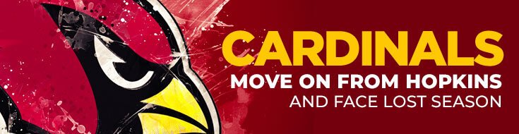 Cardinals Move on From Hopkins & Face Lost Season