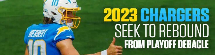 2023 Chargers Seek to Rebound From Playoff Debacle